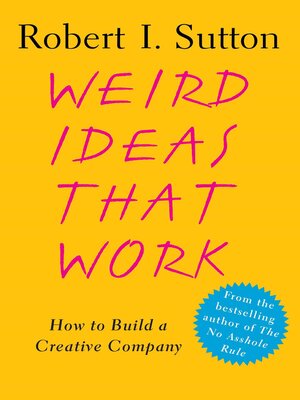 cover image of Weird Ideas That Work